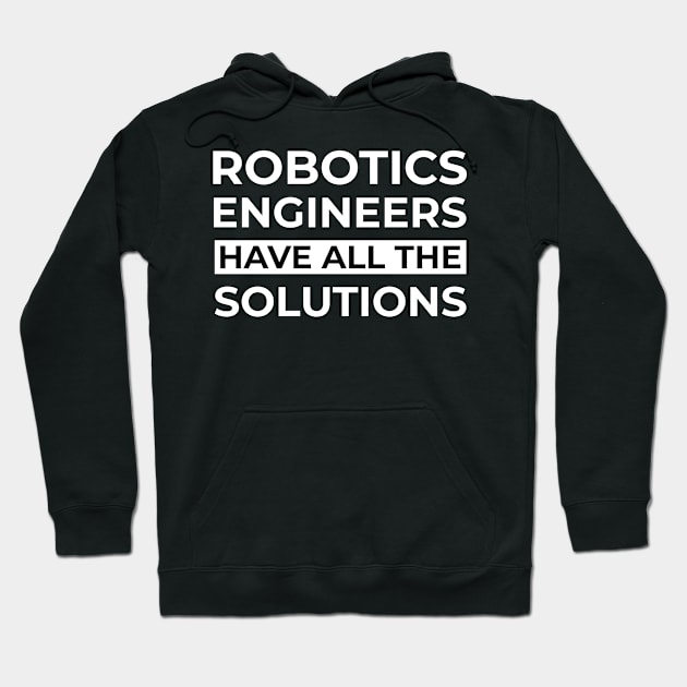 funny robotics engineer quote Hoodie by Elhisodesigns